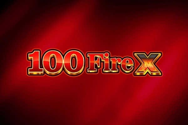 100 Fire X